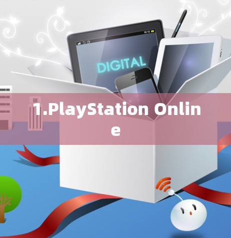 1.PlayStation Online